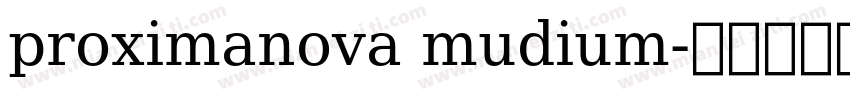 proximanova mudium字体转换